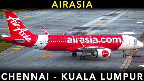 Chennai to Kuala Lumpur Air Asia .